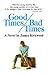 Good Times, Bad Times by James Kirkwood Jr.