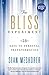 The Bliss Experiment: 28 Days to Personal Transformation