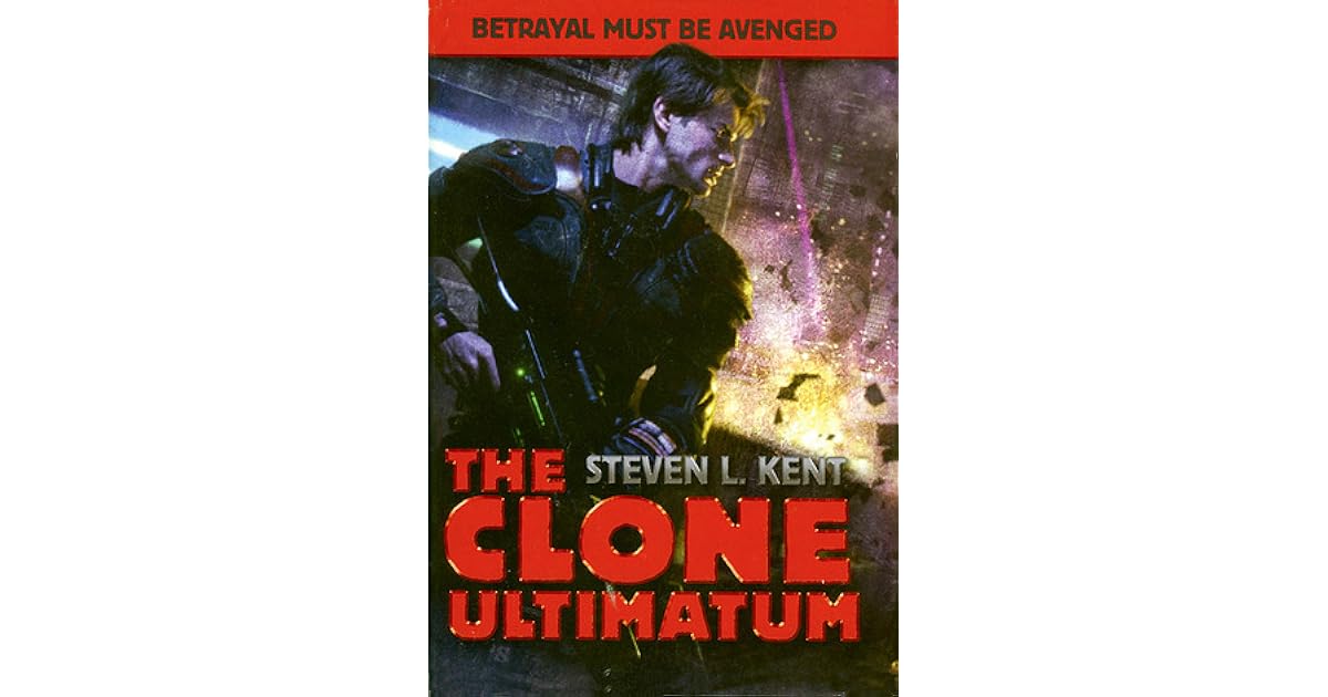 The Clone Ultimatum Rogue Clone 4 6 By Steven L Kent