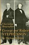 George & Robert Stephenson George & Robert Stephenson