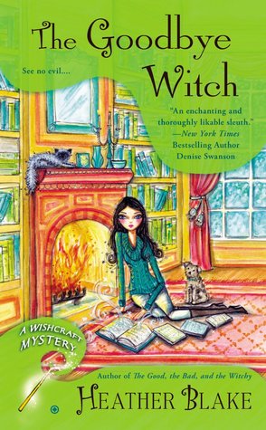 The Goodbye Witch (A Wishcraft Mystery, #4)