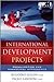 International Development Projects: Peculiarities and Managerial Approaches