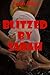 Blitzed by Sarah: Ten Explicit Erotica Stories