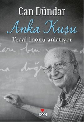 Anka Kuşu: Erdal İnönü Anlatıyor