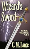 Wizard's Sword (The Battle Wizard Saga, #2)