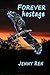 Forever Hostage