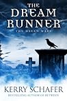 The Dream Runner by Kerry Schafer