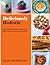 Deliciously Holistic: Healing Foods Recipes and Lifestyle Tips to Help Increase Your Energy and Immunity!