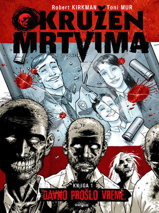 Okružen mrtvima 1: Davno prošlo vreme (The Walking Dead Vol. 1)