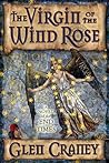 The Virgin of the Wind Rose by Glen Craney
