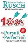 Book cover for The Pursuit of Perfection: And How It Harms Writers