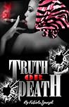 TRUTH OR DEATH TRUTH OR DEATH