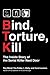 Bind, Torture, Kill