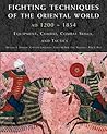 Fighting Techniques of the Oriental World Fighting Techniques of the Oriental World