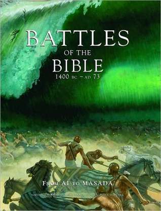 Battles of the Bible, 1400 BC - 73 AD : From Ai to Masada