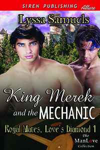 King Merek and the Mechanic (Royal Mates: Love's Diamond #1)