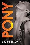 Pony by S.J.D. Peterson
