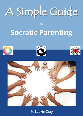 A Simple Guide to Socratic Parenting (Simple Guides)