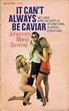 It Can't Always Be Caviar