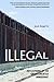 Illegal: Reflections of an ...