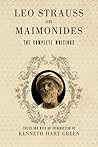 Leo Strauss on Maimonides: The Complete Writings