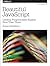 Beautiful JavaScript: Leading Programmers Explain How They Think