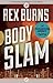 Body Slam by Rex Burns
