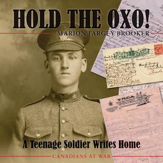 Hold the Oxo!: A Teenage Soldier Writes Home (Paperback)