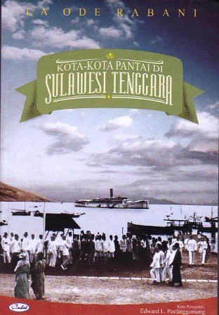 Kota-Kota Pantai di Sulawesi Tenggara: Perubahan dan Kelangsungannya