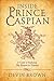 Inside Prince Caspian: A Guide to Exploring the Return to Narnia