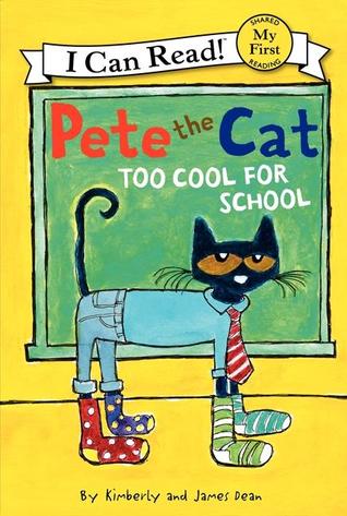 Too Cool for School (Pete the Cat readers)