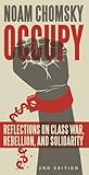 Occupy: Reflections on Class War, Rebellion and Solidarity (Occupied Media Pamphlet Series)