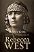 The Extraordinary Life of Rebecca West by Lorna Gibb