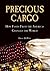 Precious Cargo: How Foods F...