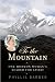 To the Mountain: One Mormon...