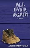 All Over Again by A-dZiko Simba Gegele