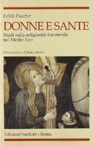 Donne e sante: Studi sulla religiosità femminile nel Medio Evo