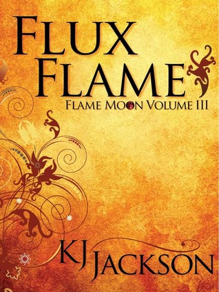 Flux Flame (Flame Moon, #3)