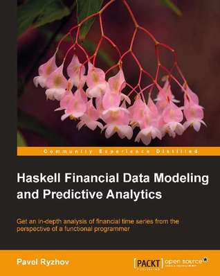 Haskell Financial Data Modeling and Predictive Analytics (ebook)