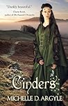 Cinders by Michelle D. Argyle