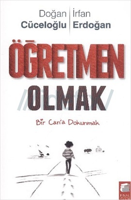 Öğretmen Olmak: Bir Can’a Dokunmak (Paperback)