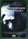 Persoonan kieltäjät: Ihmisen vapaus ja vastuu aivotutkimuksen ja lääketieteen puristuksessa