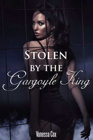 Stolen by the Gargoyle King (Taken by the Gargoyle King, #2)