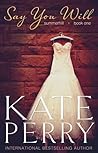Say You Will by Kate Perry
