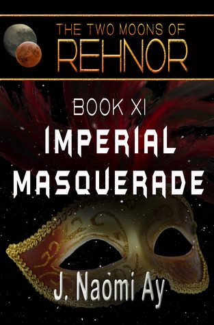 Imperial Masquerade (The Two Moons of Rehnor, Book 11)