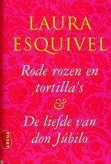 Rode rozen en tortillas & De liefde van don Júbilo