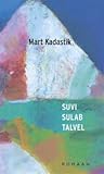 Suvi sulab talvel