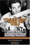 The Home Run Heard 'Round the World: The Dramatic Story of the 1951 Giants-Dodgers Pennant Race