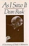 As I Saw It by Dean Rusk As I Saw It by Dean Rusk