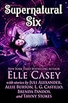 Supernatural Six by Elle Casey